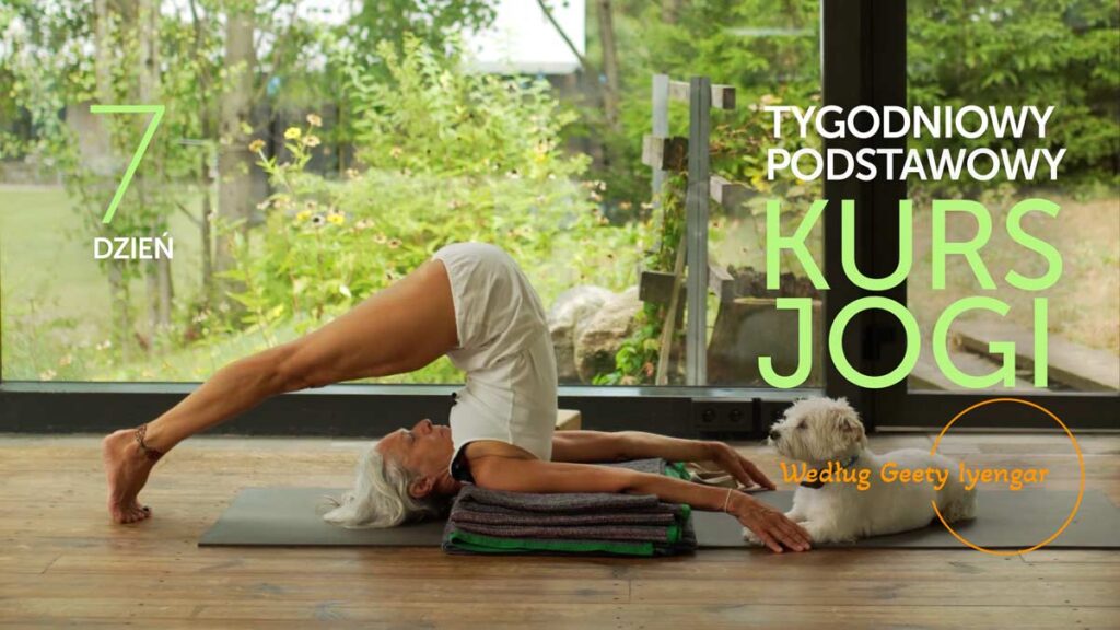 Tygodniowy podstawowy kurs jogi online dla początkujących według Geety Iyengar - dzięń 7